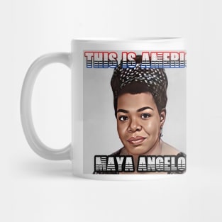 This Is America - Maya Angelou Mug